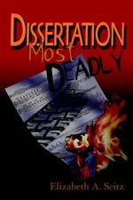Dissertation Most Deadly by Elizabeth A. Seitz (English) Paperback Book