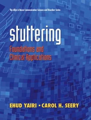 Stuttering : Foundations and Clinical Applications Ehud, Seery, C