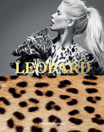 Leopard: Fashion's Most Powerful Print by Hilary Alexander (HB 2018) - Image 4
