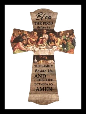 SEGNE DIESES ESSEN VOR UNS DIE FAMILIE NEBEN UNS LETZTES ABENDMAHL 30cms/12'' HOLZKREUZ