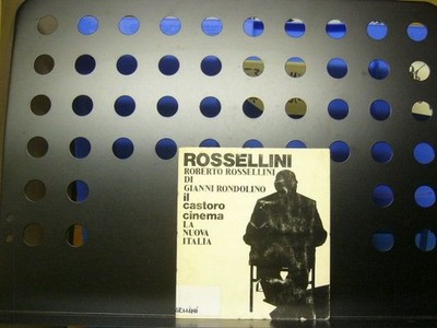 Roberto Rossellini di Gianni Dondoloini il castoro cinema Rossellini, Roberto :