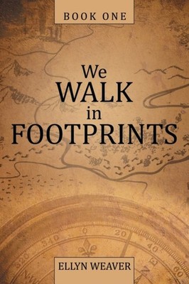 Weaver - We Walk in Footprints  Book One - New paperback or softback - - X555z