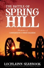 The Battle of Spring Hill: Recollections ... By L Seabrook Illustrated Hardcover