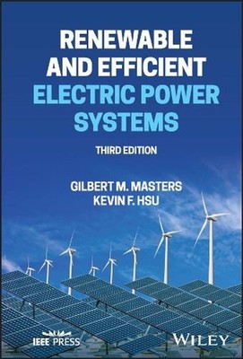Renewable and Efficient Electric Power Systems by Gilbert M. Masters Hardcover B