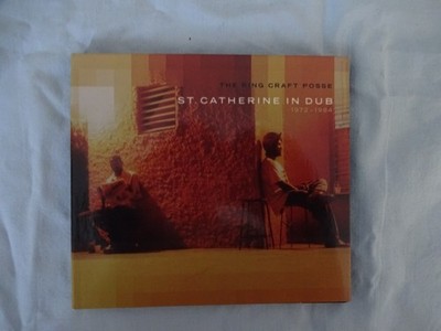 THE RING CRAFT POSSE- ST CATHERINE IN DUB 1972/1984- CD