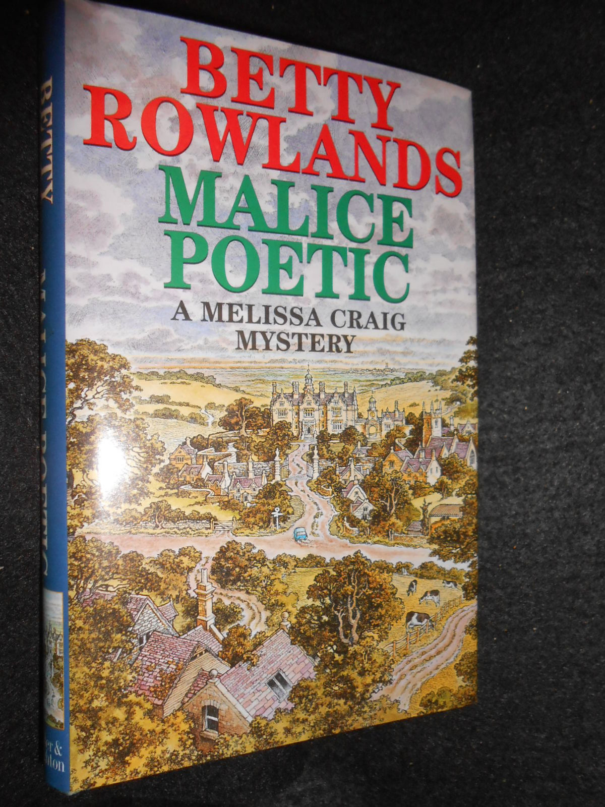 SIGNED COPY; Betty Rowlands - Malice Poetic - 1995-1st - Melissa Craig Mystery