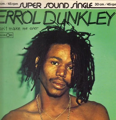 Errol Dunkley / Alan Vega Dont Make Me Over / Jukebox Babe NEAR MINT Cellulo