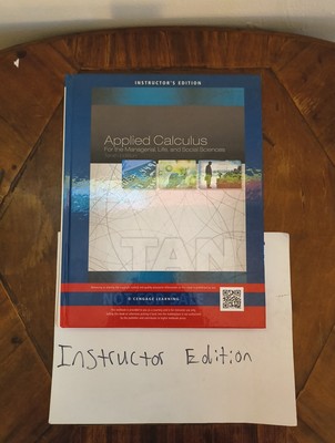 Instructor Edition: Applied Calculus for the Managerial, Life, and Social