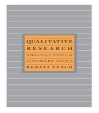 Qualitative Research: Analysis Types and Software by Tesch, Renata