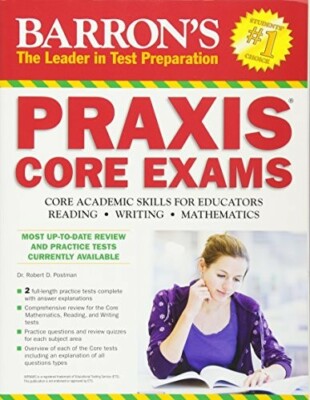 Barron's Praxis Core Exams: Core Academic Skills for Educators (Paperback, 2015)