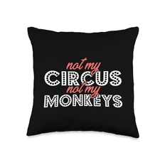 Monkey Lover I Motherhood I Not My Circus Not My Monkeys Throw Pillow