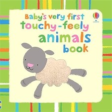 Baby's Very First Touchy-feely: Animals: 1 by Stella Baggott Board book Book The