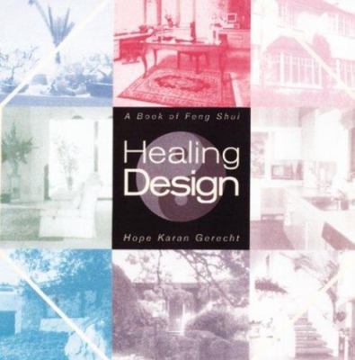 Healing Design: Practical Feng Shui for Healt- paperback, Gerecht, 9781885203601