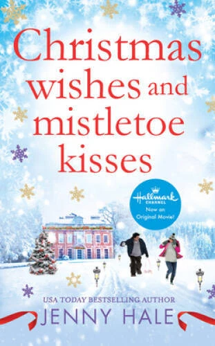 Christmas Wishes and Mistletoe Kisses: A feel-good Christmas romance - VERY GOOD
