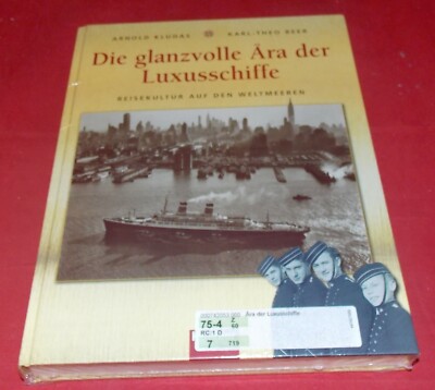 Die glanzvolle Ära der Luxusschiffe - Reisekultur auf den Weltmeeren