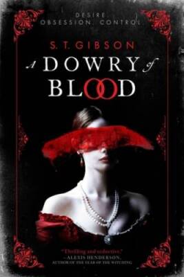A Dowry of Blood - Paperback By Gibson, S T - GOOD