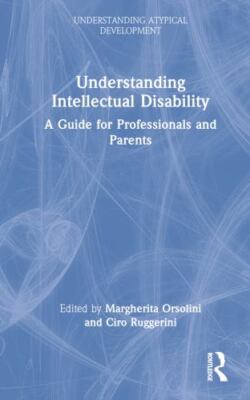 Understanding Intellectual Disability : A Guide for Professionals and Parents...