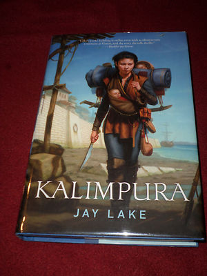 Kalimpura by Jay Lake (2013, Hardcover) SIGNED first print Green #3