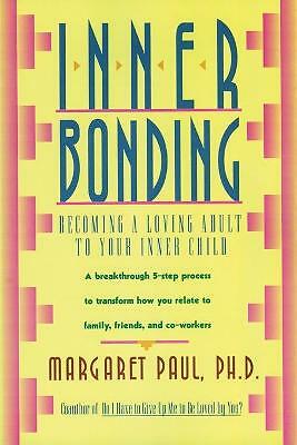 Inner Bonding by Margaret Paul (Paperback, 1992)