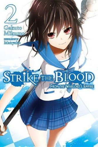 Strike The Blood: From The Warlord's Empire: Vol. 2 : (novel) The