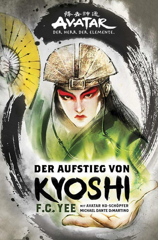 Avatar - Der Herr Der Elemente: Der Aufstieg Von Kyoshi - F. C. Yee