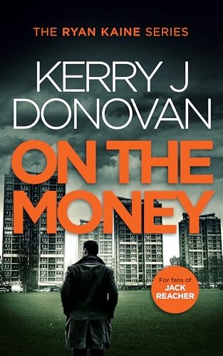 On the Money: Book 5 in the Ryan Kaine series by Kerry J. Donovan NEW - Image 6