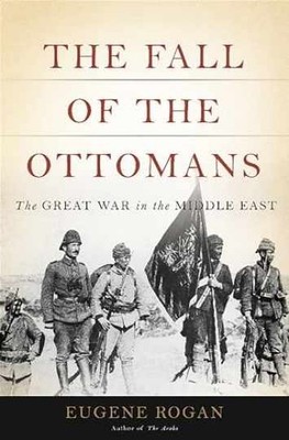 The Fall of the Ottomans: The Great - Hardcover, by Rogan Eugene - Very Good b