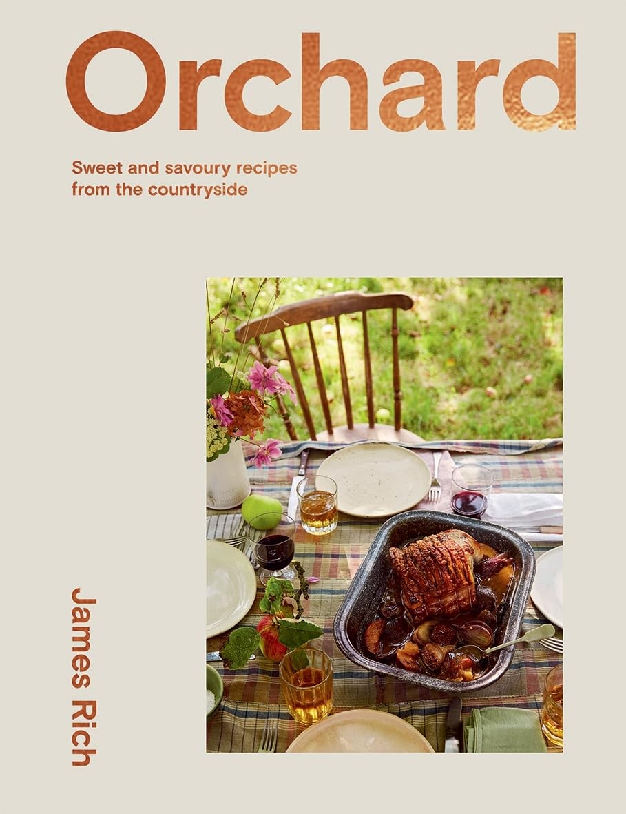 Orchard: Recipes from a Kitchen Garden by James Rich NEW - Image 3