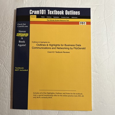 Outlines & Highlights for Business Data Communications & Networking, 10th Ed.