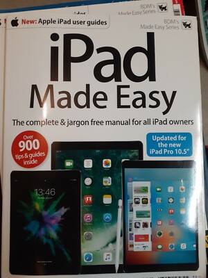 iPad made easy,complete & jargon free manual for all iPad owners#16/2017