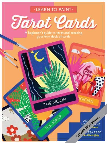 Create Your Own Tarot Cards : A Step-By-step Guide to Designing a Unique and Personalized Tarot Deck-Includes 80 Cut-out Practice Cards! by Theresa Reed and Adrianne Hawthorne (2022, Trade Paperback)
