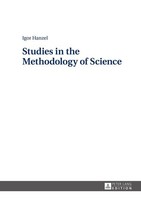 Studies In The Methodology Of Science Igor Hanzel