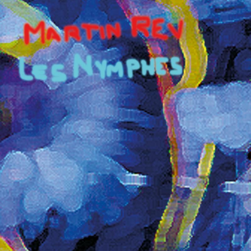 Martin Rev Les Nymphes Double LP Vinyl BB418LP NEW