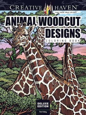 ANIMAL WOODCUT DESIGNS Colouring Book by TIM FOLEY Creative Haven Deluxe NEW