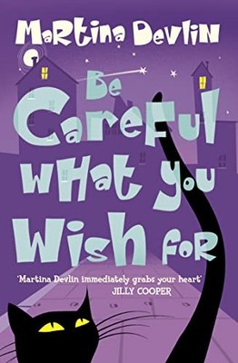 Be Careful What You Wish For,Martina Devlin