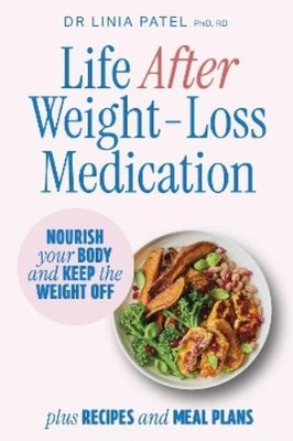 Linia Patel Life After Weight-Loss Medication (Taschenbuch) (PRESALE 23.06.2026)