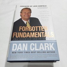 Forgotten Fundamentals By Dan Clark *Signed Very Good Condition*  Motivation 