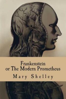 Frankenstein, Or The Modern Prometheus