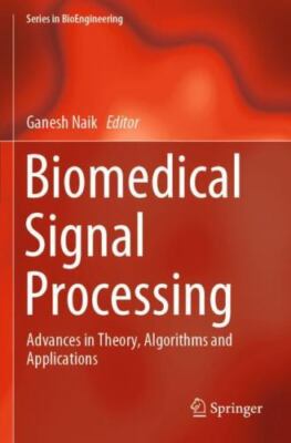 Biomedical Signal Processing: Advances in Theory, Algorithms and Applications (S