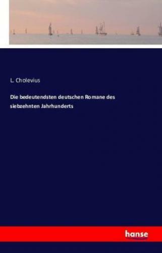 Thumbnail - Die Bedeutendsten Deutschen Romane Des Siebzehnten Jahrhunderts 3287