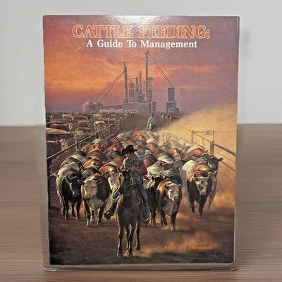 Cattle Feeding ~ A Guide to Management (1990) ~ Albin and Thompson ~ Paperback