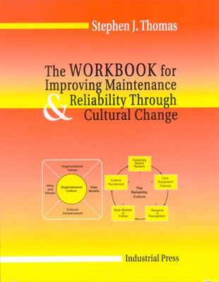 Improving Maintenance and Reliability Through Cultural  -  NEW Stephen J. Thom 2