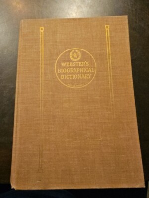 Webster's Biographical Dictionary 1st Edition Hardcover 1957