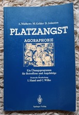 PLATZANGST AGORAPHOBIE Ein Übungsprogramm für Betroffene und Angehörige