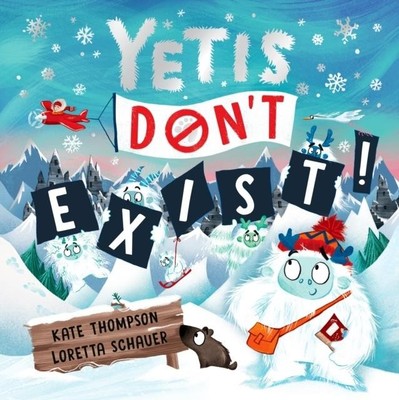 Yetis Don't Exist! Kate Thompson