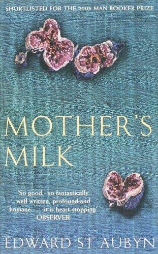 Mothers Milk by Edward St Aubyn
