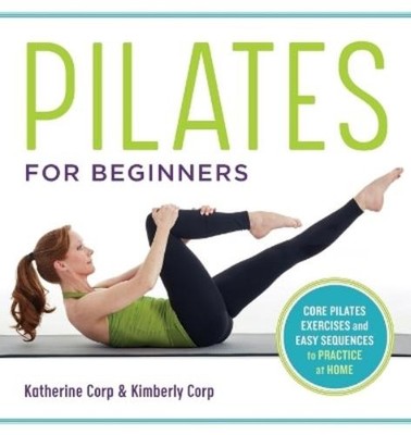 Katherine Corp Kimberly Corp Pilates for Beginners (Taschenbuch) (US IMPORT)