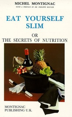 Eat Yourself Slim oder Den Secrets Of Ernährung Hervé, Montignac, M