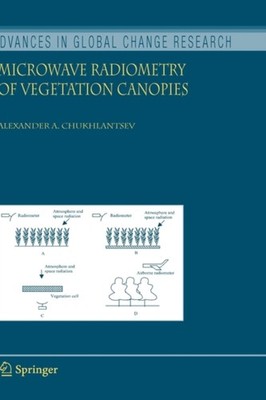 Chukhlantsev - Microwave Radiometry of Vegetation Canopies - New hardb - X555z