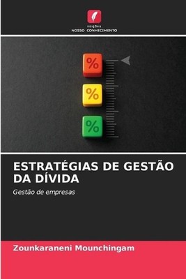 Estratgias de Gesto Da Dvida by Zounkaraneni Mounchingam (Portuguese) Paperback